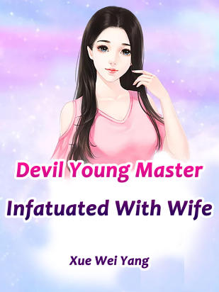 Devil Young Master Infatuated With Wife